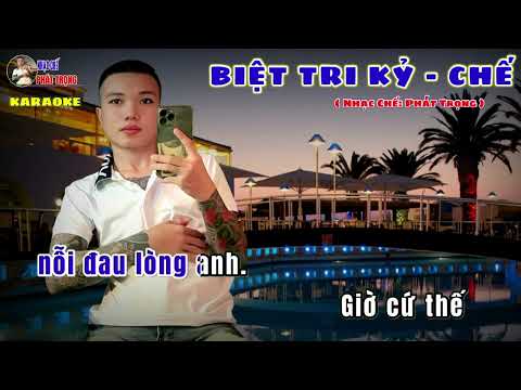 Karaoke Biệt Tri Kỷ Nhạc chế : Phát Trọng