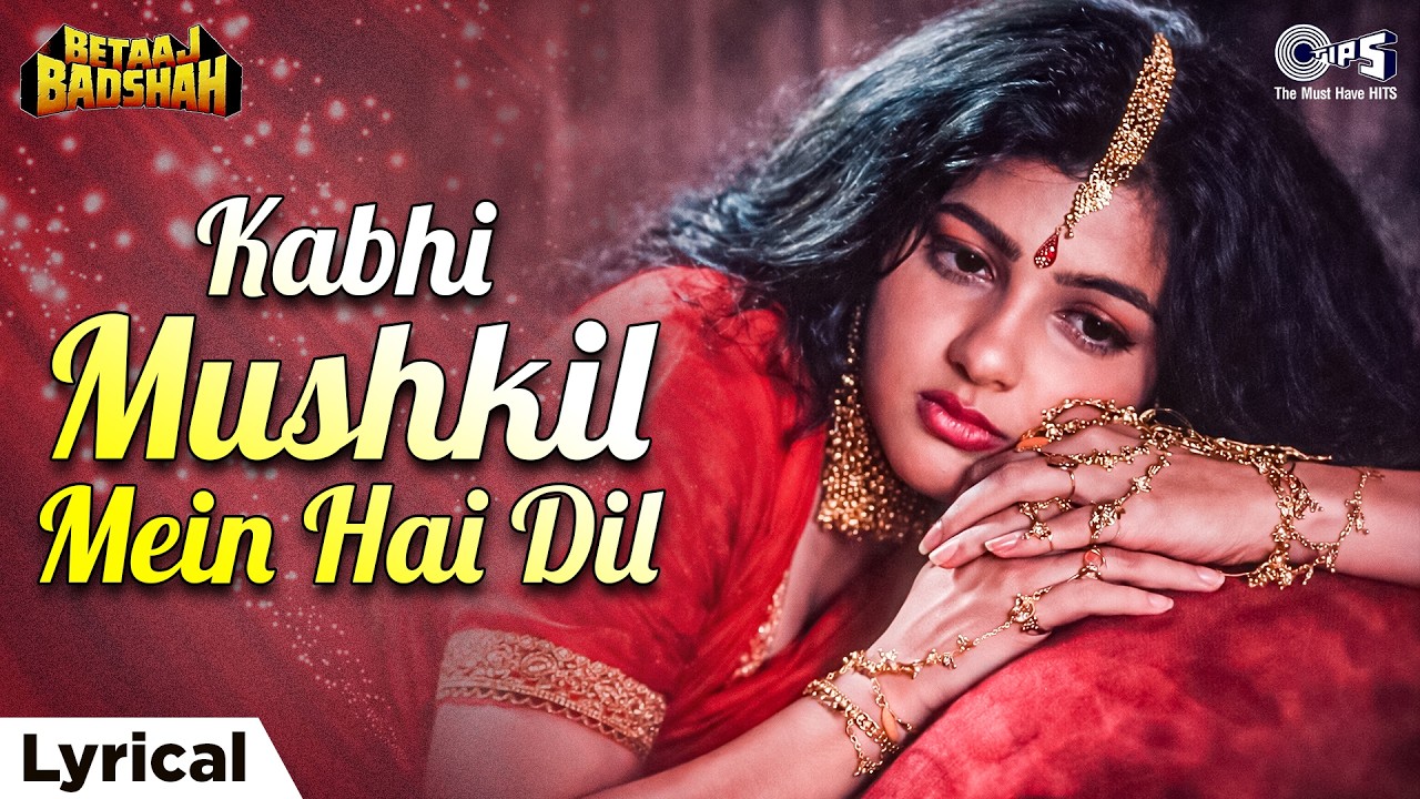 Kabhi Mushkil Mein Hai Dil | Betaaj Badshah | Mamta Kulkarni |S. P. Balasubrahmanyam, Sadhana Sargam