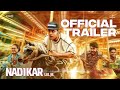 Nadikar - Trailer | Tovino Thomas | Lal Jr.| Soubin Shahir | Bhavana |Yakzan Gary Pereira |Neha Nair