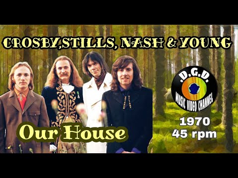 Our House (1970) "45 rpm" - CROSBY, STILLS, NASH & YOUNG