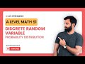 A LEVEL MATH Probability And Statistics S1 Discrete Random Variable Probability Distribution