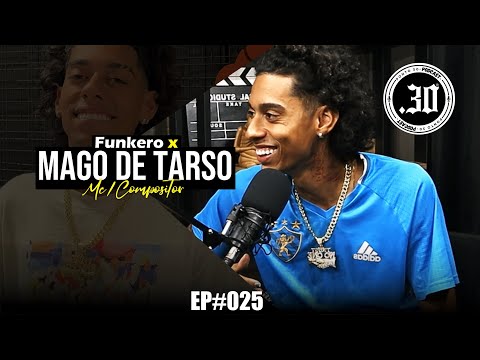 MAGO DE TARSO X FUNKERO - Ponto 30 Podcast #025