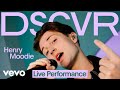 Henry Moodie Drunk Text Live Vevo DSCVR