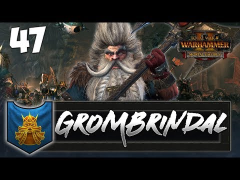 MARCH ON MAGRITTA! Total War: Warhammer 2 - Dwarf Mortal Empires Campaign - Grombrindal #47