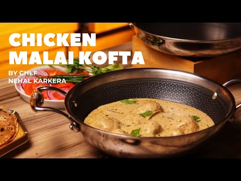 How to make the Ultimate Creamy Chicken Kofta Recipe at home | Chicken Recipes | Chef Nehal Karkera
