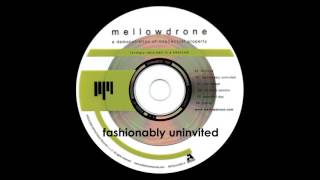 Mellowdrone - Fashionably Uninvited [CD] A Demonstration Of Intellectual Property EP