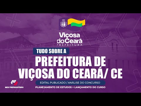 CONCURSO PREFEITURA DE  VIÇOSA DO CEARÁ/CE + PLANEJAMENTO DE ESTUDOS (EDITAL PUBLICADO)