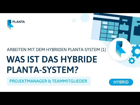 Hybrid PLANTA System 1: What is the hybrid PLANTA system?