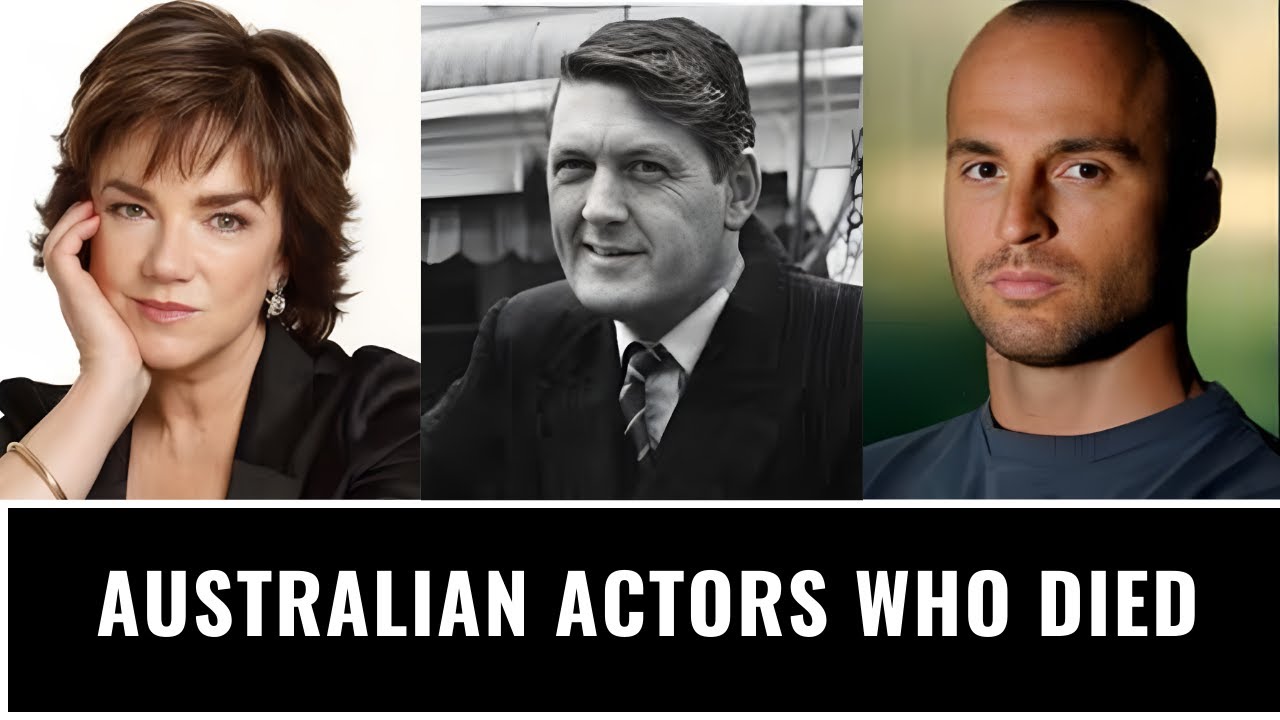 70 Australian Actors Who Died