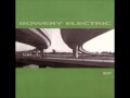 Bowery Electric - "Looped"