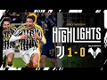 HIGHLIGHTS: JUVENTUS 1-0 HELLAS VERONA | CAMBIASO LAST MINUTE DRAMA