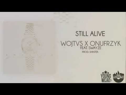 Wojtvs x Onufrzyk FEAT. Swayze - Still Alive | Prod. Shintek