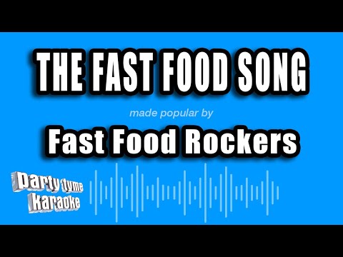 Fast Food Rockers - The Fast Food Song (Karaoke Version)