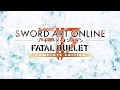 Videoclip de gameplay cu Sword Art Online: Fatal Bullet - Complete Edition  Nintendo Switch