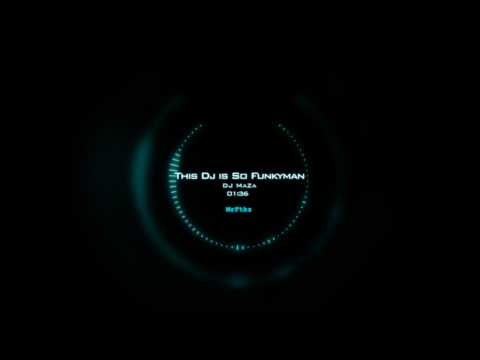 Dj MaZas - This Dj is So Funkyman