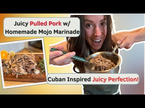 Juicy Pulled Pork with Homemade Mojo Marinade (Cuban Inspired!)
