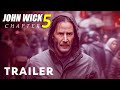 John Wick: Chapter 5 - Teaser Trailer | Keanu Reeves, Robert De Niro