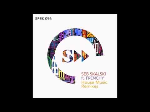 Seb Skalski feat. Frenchy - House Music (Dj Ian Denis Remix)
