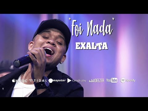 "Foi Nada" - EXALTA (Single 3 CD 2019)
