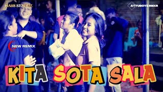 Download lagu KITA SOTA SALA - NEW REMIX - ATTUBOYS RMXR mp3 Download lagu KITA SOTA SALA - NEW REMIX - ATTUBOYS RMXR mp3