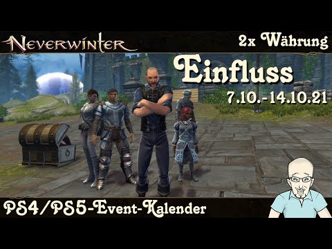 NEVERWINTER: Event-Kalender 2x Einfluss & 2x Gildenmale & Kraft-Scherben -7.bis 14.10.21- PS deutsch