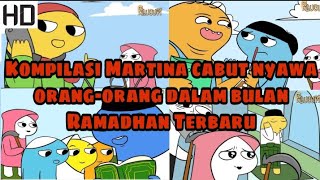Download lagu Kompilasi Martina cabut nyawa orang-orang dalam bulan Ramadhan Terbaru | Filucupi mp3