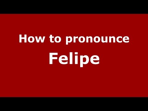 How to pronounce Felipe (Italian/Italy)  - PronounceNames.com