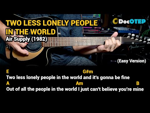 Two Less Lonely People In The World - Air Supply