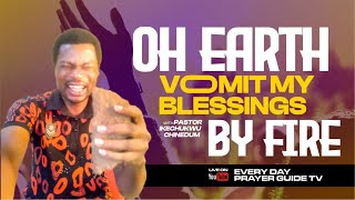 OH EARTH, HEAR THE VOICE OF THE LORD!!! | LIVE PRAYERS WITH PST IKECHUKWU CHINEDUM