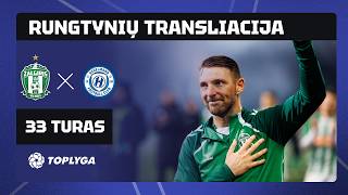 33 turas: „Žalgiris“ – „Hegelmann“ (2026-10-18)