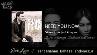 Download lagu Shane Filan feat. Anggun - Need You Now (Lyrics) | Lirik Lagu dan Terjemahan Bahasa Indonesia mp3