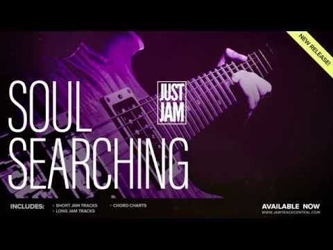 Just Jam: Soul Searching | JTCGuitar.com
