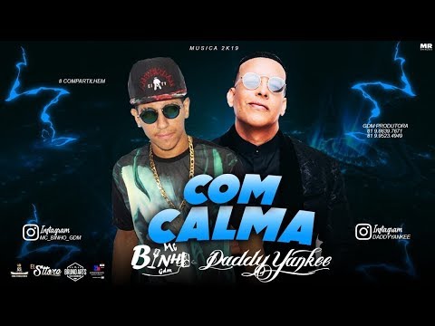MC Binho GDM Ft. Dady Yankee - Com Calma ( A.N.E.D.B )