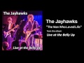 The Jayhawks "The Man Who Loved Life" Live at the Belly Up