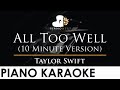 Taylor Swift - All Too Well (10 Minute Version) - Piano Karaoke Instrumental Cover with Lyrics
