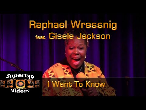 Raphael Wressnig feat. Gisele Jackson - I Want To Know