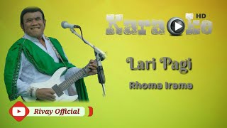 Download lagu Karaoke Rhoma Irama - Lari Pagi mp3