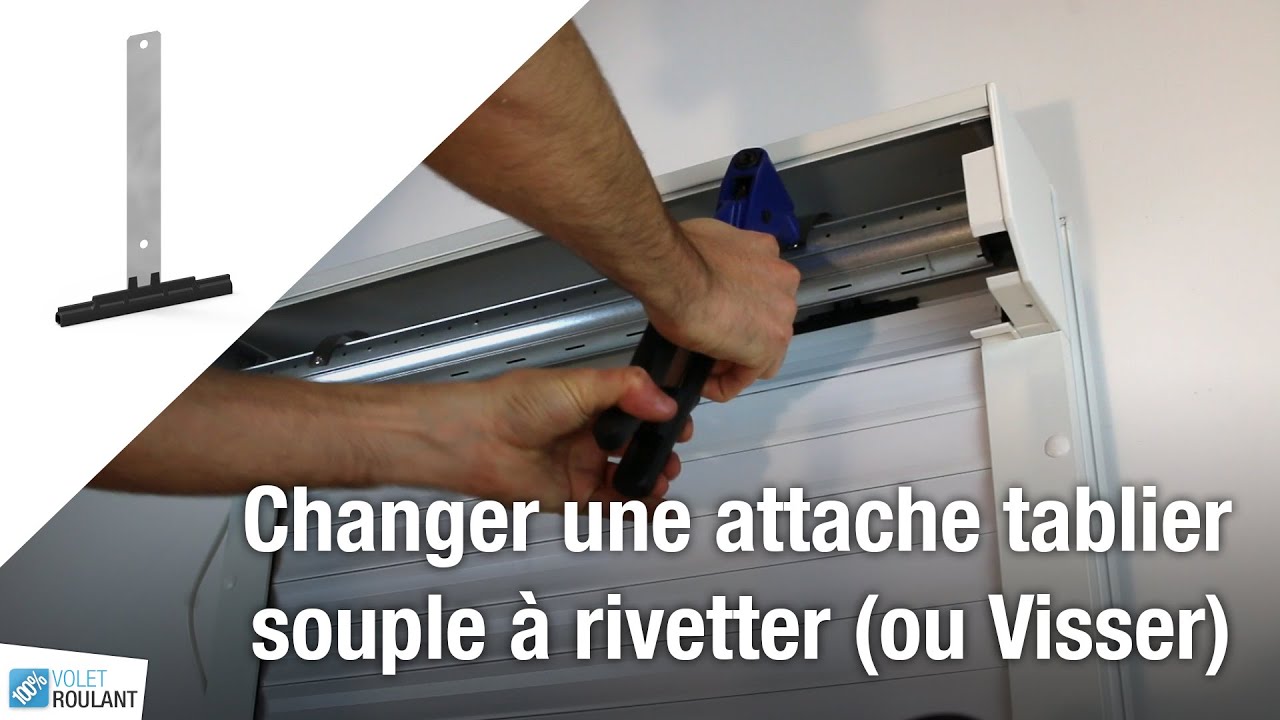Changer une attache tablier souple à visser ou riveter