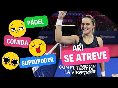 ARI SÁNCHEZ SE ATREVE CON EL TEST DE LA VIBORA *PÁDEL FEMENINO*