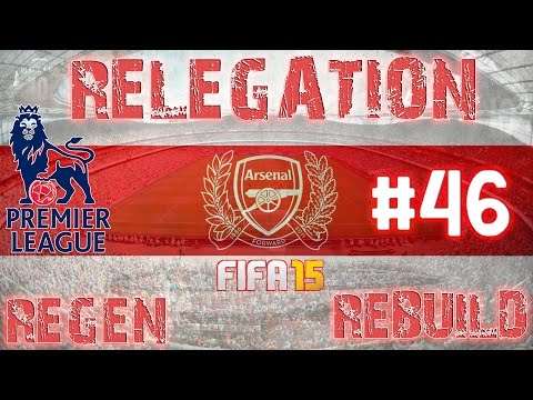 FIFA 15 -  Relegation Regen Rebuild  - Career Mode - Arsenal - EP46