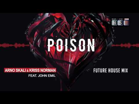 ARNO SKALI & KRISS NORMAN - POISON - Future House Extended Mix (feat John Emil)