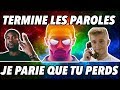 TERMINE LES PAROLES , JE PARIE QUE TU PERDS TERMINE LES PAROLES , JE PARIE QUE TU PERDS