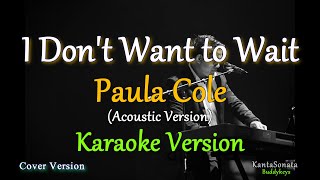 I Don&#39;t Want to Wait - by  Paula Cole (Karaoke Acoustic Version)