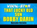 Bobby Darin - That Lucky Old Sun (Karaoke Version) with Lyrics HD Vocal-Star Karaoke