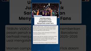 Hansi Flick Terharu Barcelona Juara Liga Spanyol usai Kalahkan Real Madrid Bikin Suasana Emosional