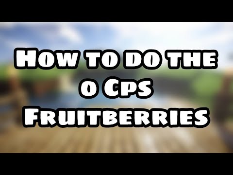 How To Do The 0 Cps Fruitberries