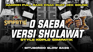 Download lagu Hadroh Koplo O Saeba Versi Sholawat | Hadroh Full Bass Style Simpatik | Enak Buat Cek Sound! mp3 Download lagu Hadroh Koplo O Saeba Versi Sholawat | Hadroh Full Bass Style Simpatik | Enak Buat Cek Sound! mp3