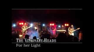 The Visionary Heads - For Her Light (Fields of the Nephilim Cover)