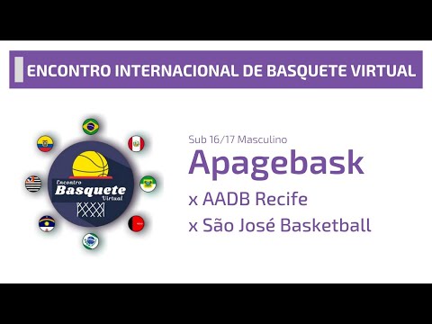 Encontro Internacional de Basquete Virtual - APAGEBASK x AADB/PE x São José - Sub-16/17 Masculino
