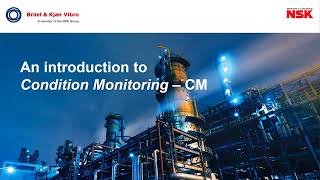 Condition Monitoring To Increase Plant Reliability & Process Optimization